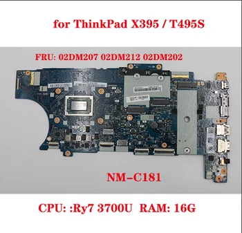NM-C181 už ThinkPad X395/T495S nešiojamojo kompiuterio pagrindinę plokštę su CPU:Ry7 3700U RAM:16G FRU:02DM207 02DM212 02DM202 100% bandymo GERAI