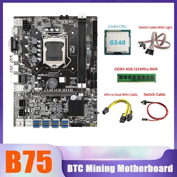B75 BTC Miner Plokštė 8XUSB+G540 CPU+4G DDR3 1333Mhz RAM+SATA Kabelis+6Pin Dual 8Pin Kabelis+Jungiklis Su Šviesos Kabelis